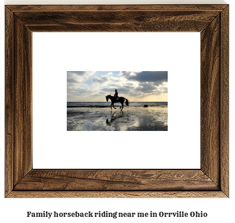 family horseback riding near me in Orrville, Ohio